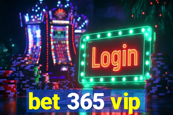bet 365 vip